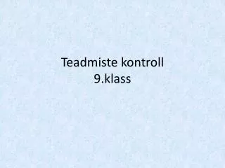 teadmiste kontroll 9 klass