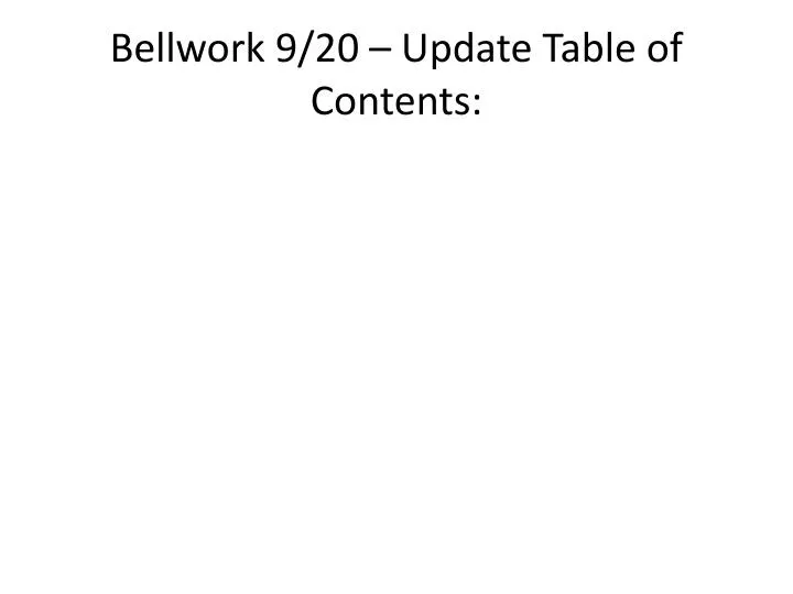 bellwork 9 20 update table of contents