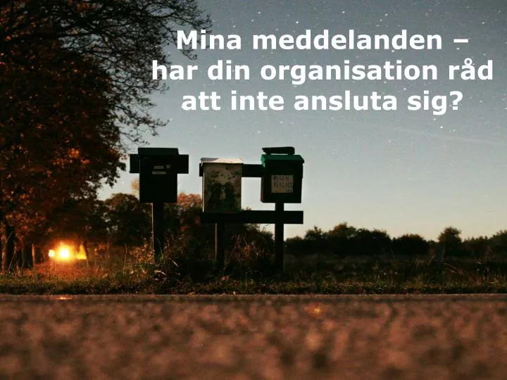 mina meddelanden har din organisation r d att inte ansluta sig