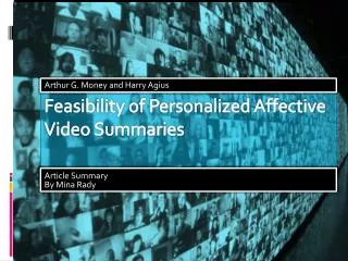 Feasibility of Personalized Affective Video Summaries