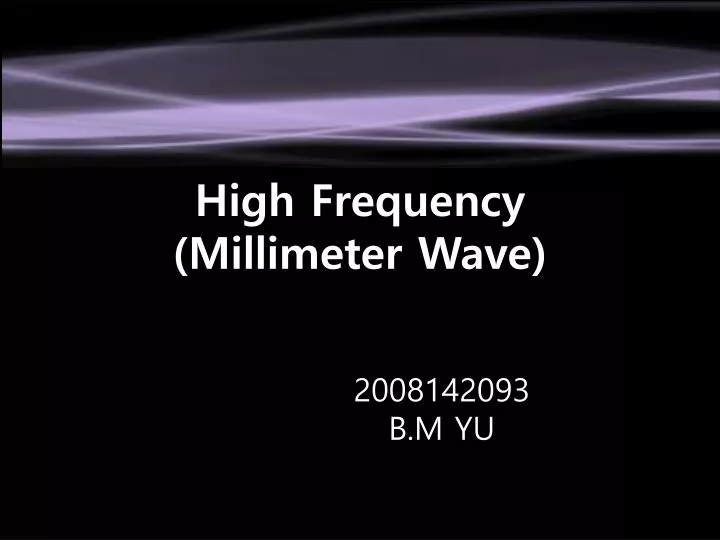 high frequency millimeter wave