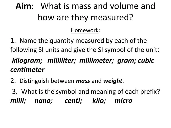 aim what is mass and volume and how are they measured