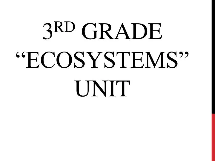 3 rd grade ecosystems unit