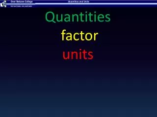 Quantities factor units