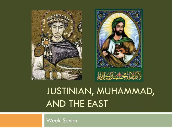 justinian muhammad and the east