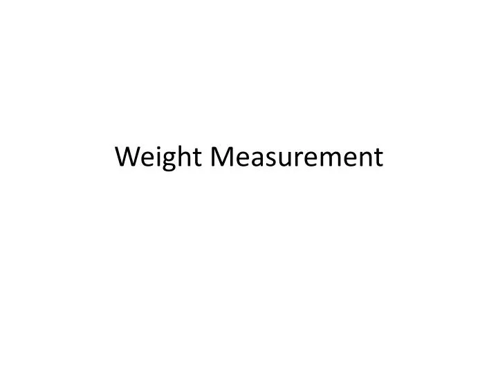 weight measurement
