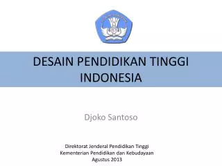 DESAIN PENDIDIKAN TINGGI INDONESIA