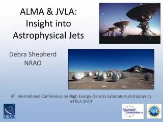 ALMA &amp; JVLA: Insight into Astrophysical Jets