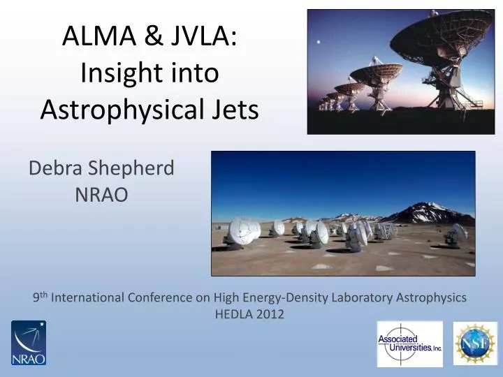 alma jvla insight into astrophysical jets