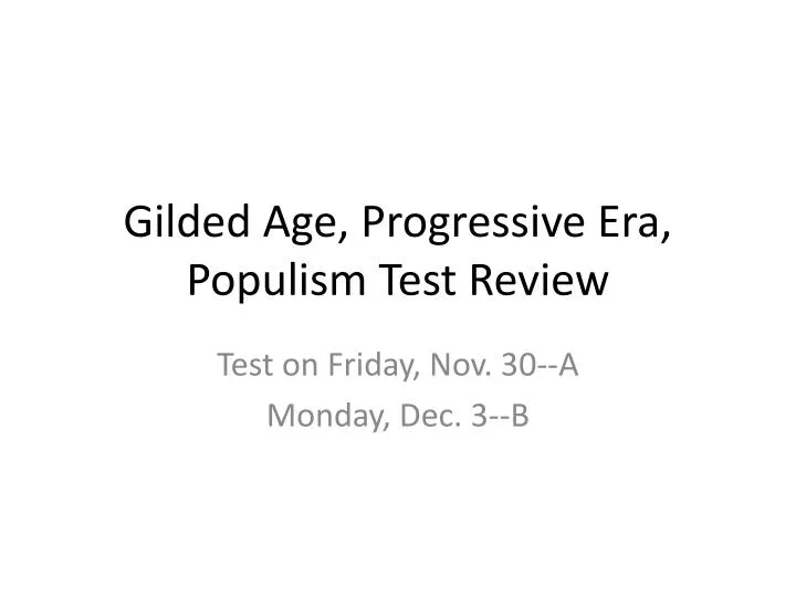 gilded age progressive era populism test review