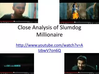 Close Analysis of Slumdog Millionaire