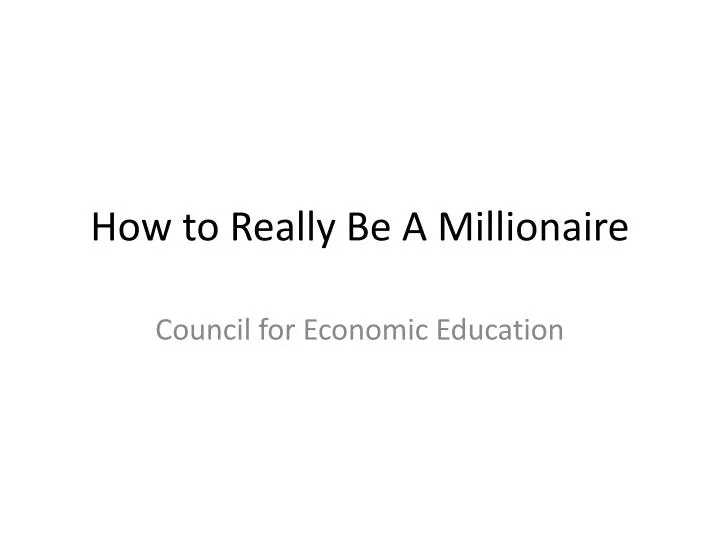 how to really be a millionaire