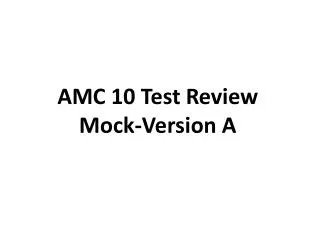 AMC 10 Test Review Mock-Version A