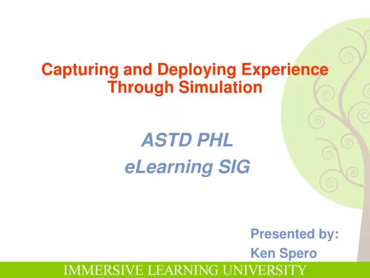 capturing and deploying experience through simulation