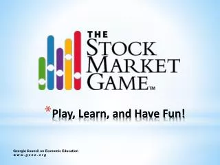 Play, Learn, and Have Fun!