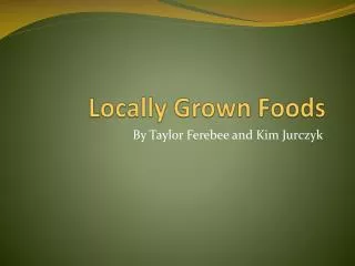 Locally Grown Foods
