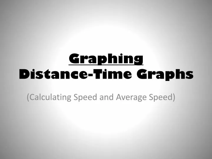 graphing distance time graphs