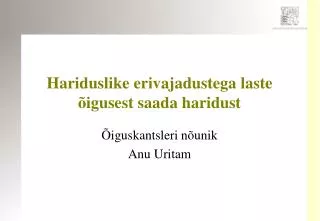 hariduslike erivajadustega laste igusest saada haridust