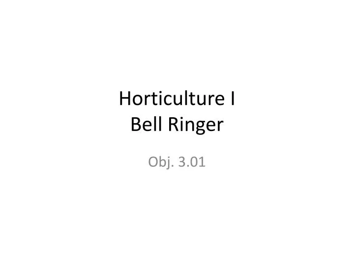 horticulture i bell ringer