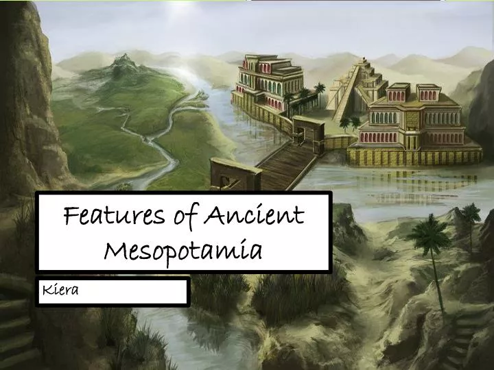 features of ancient mesopotamia