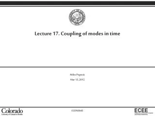 Lecture 17. Coupling of modes in time