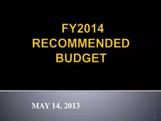 FY2014 RECOMMENDED BUDGET