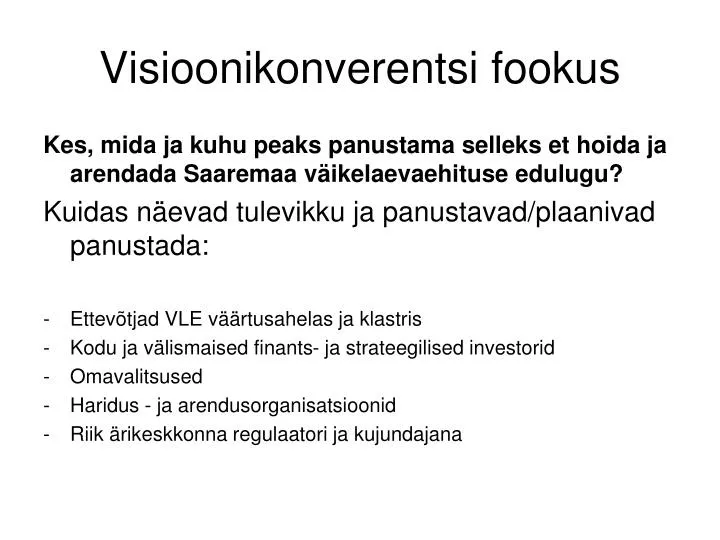 visioonikonverentsi fookus