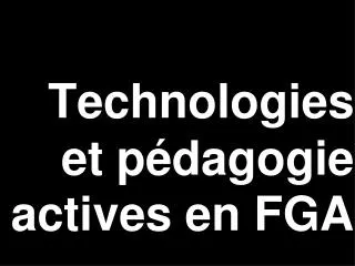 technologies et p dagogie actives en fga