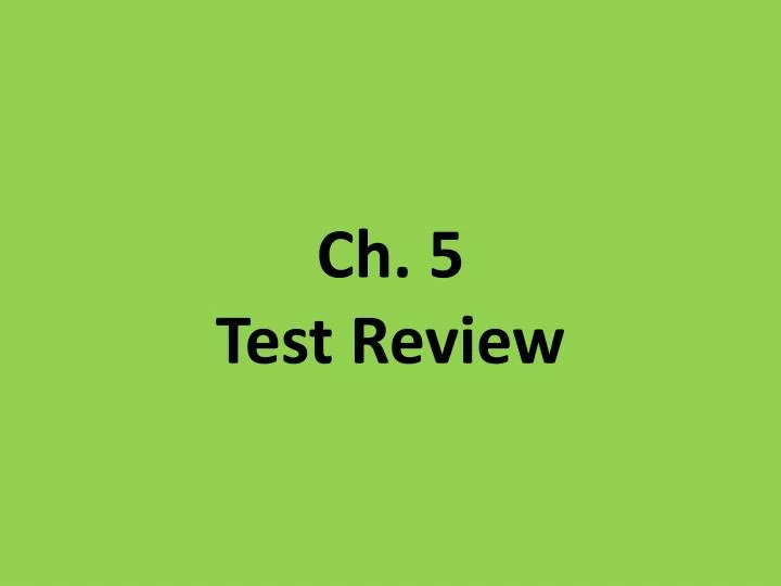 ch 5 test review