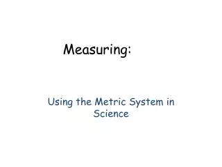 Measuring: