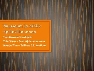 muuseum ja arhiiv pikeskkonnana