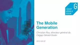 The Mobile Generation