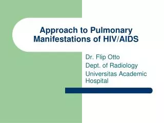 Approach to Pulmonary Manifestations of HIV/AIDS
