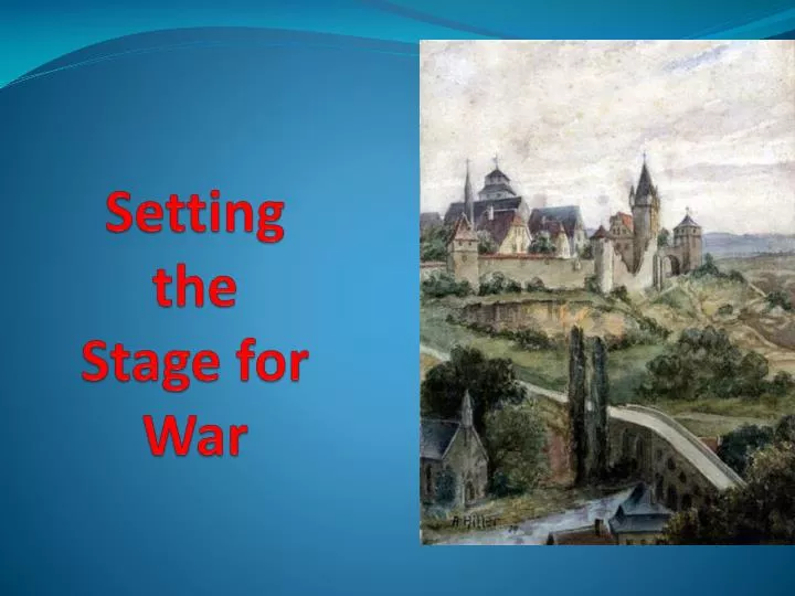 setting the stage for war