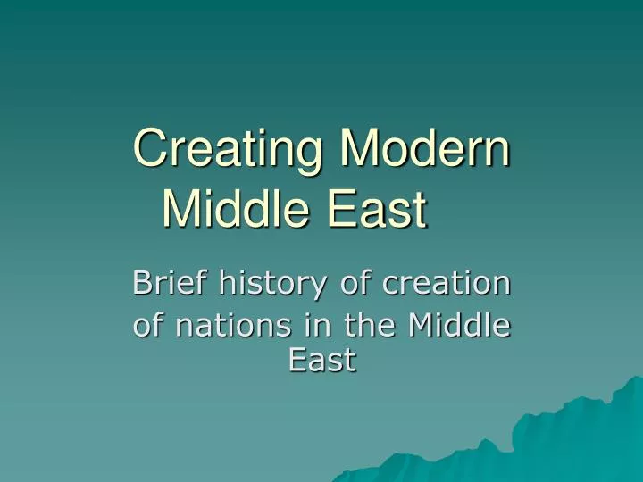 creating modern middle east