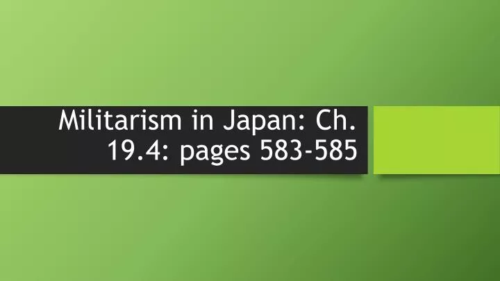 militarism in japan ch 19 4 pages 583 585