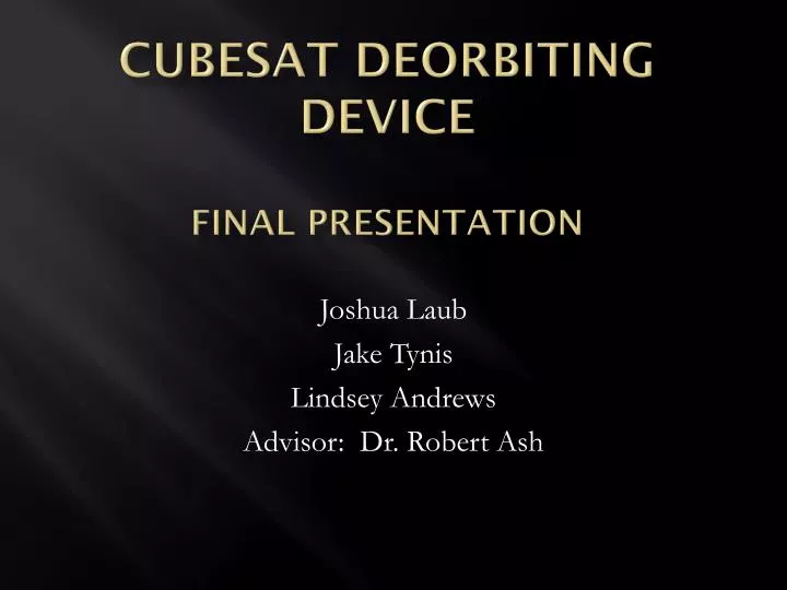 cubesat deorbiting device final presentation