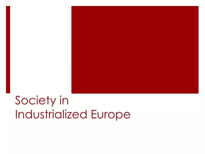 society in industrialized europe