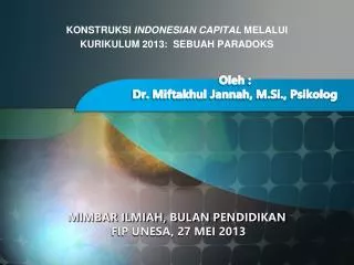 Oleh : Dr. Miftakhul Jannah , M.Si ., Psikolog