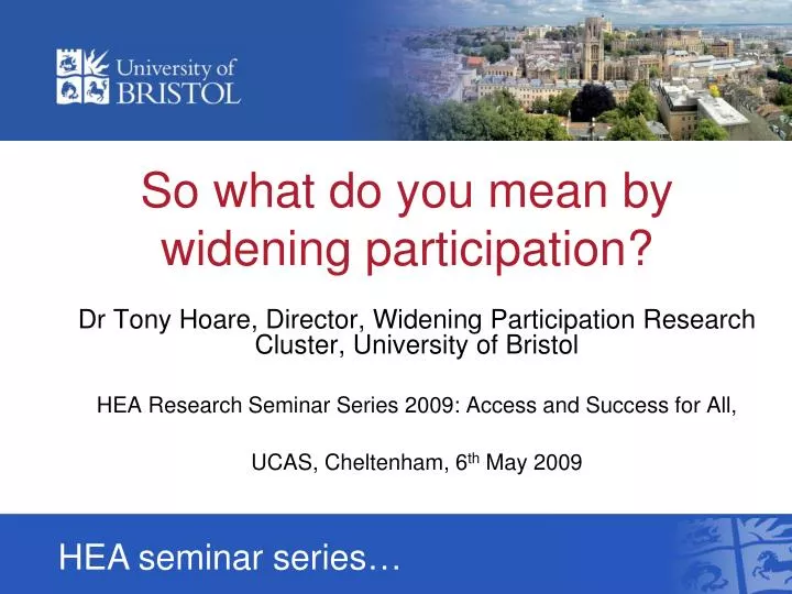 so what do you mean by widening participation