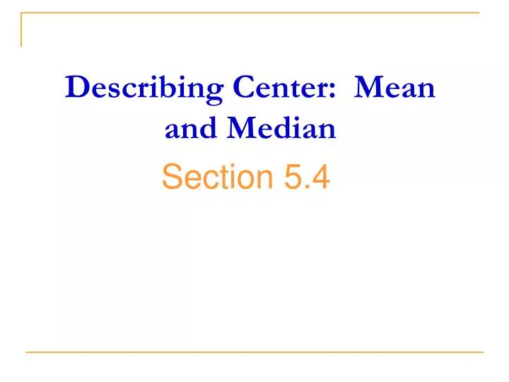 describing center mean and median