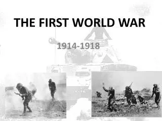 THE FIRST WORLD WAR