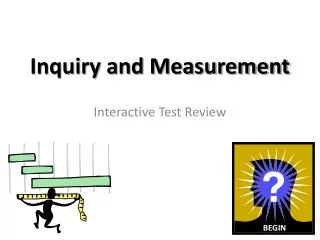 Inquiry and Measurement