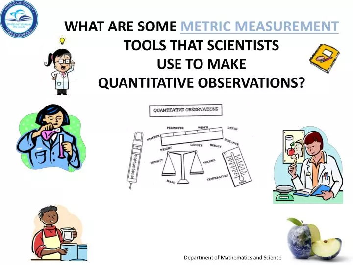 what are some metric measurement tools that scientists use to make quantitative observations