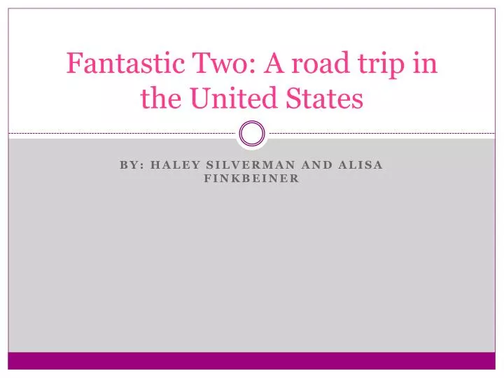 fantastic two a road trip in the united states