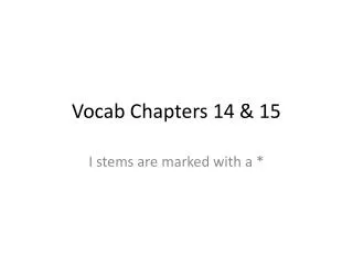 Vocab Chapters 14 &amp; 15