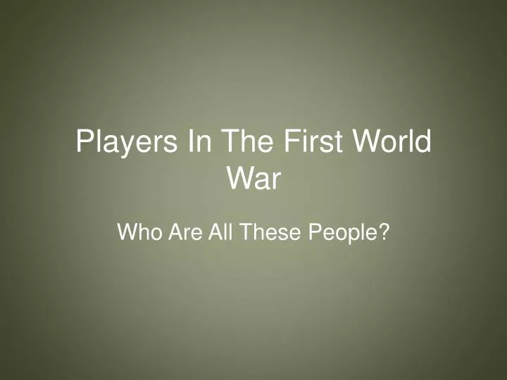 players in the first world war