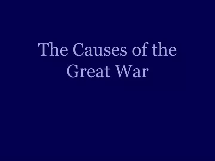 the causes of the great war