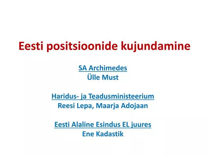 eesti positsioonide kujundamine
