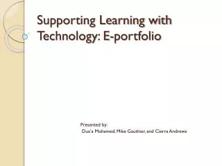 Supporting Learning with Technology : E- portfolio